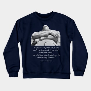 Martin Luther King Jr Quote Crewneck Sweatshirt